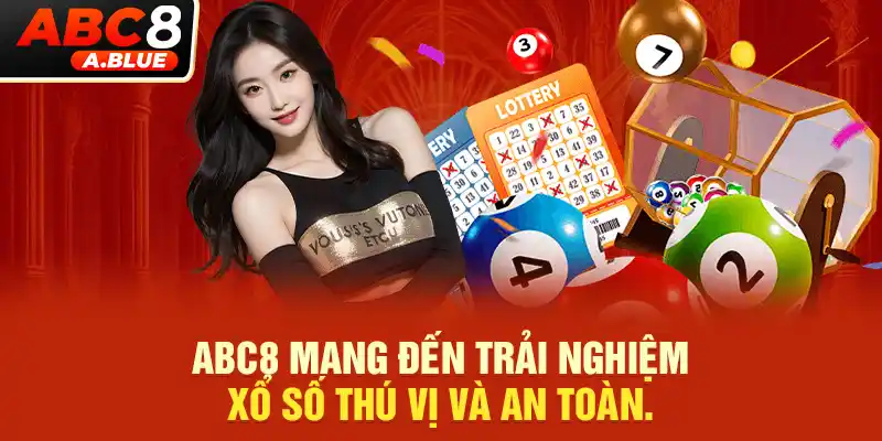 Trả thưởng nhanh chóng, đảm bảo khi cá cược xổ số ABC8