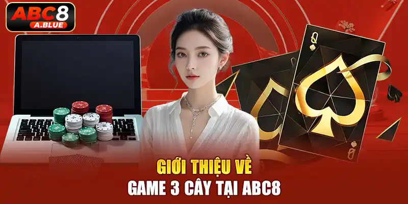 Game 3 cây không chỉ mang tính giải trí mà còn là cơ hội thử thách bản thân và kiếm thưởng lớn