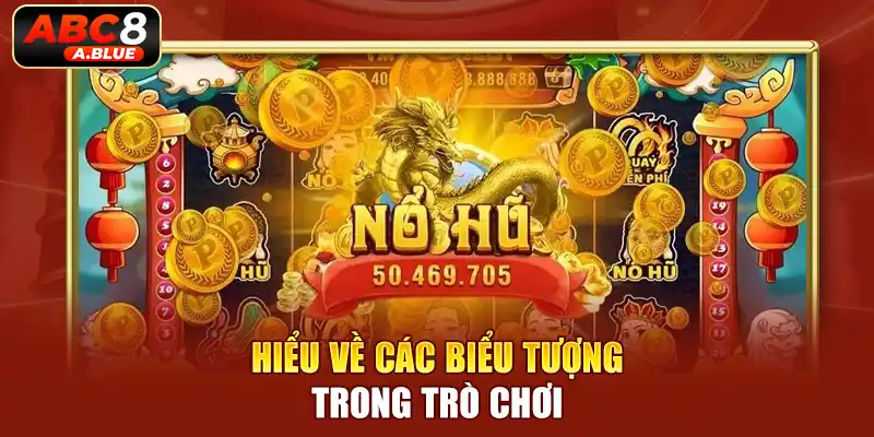 Nắm rõ các biểu tượng được nhắc đến trong game