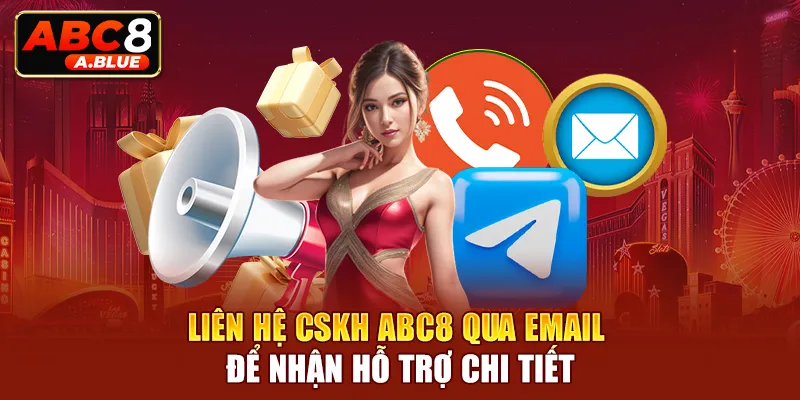 Liên hệ CSKH ABC8 qua email để nhận hỗ trợ chi tiết