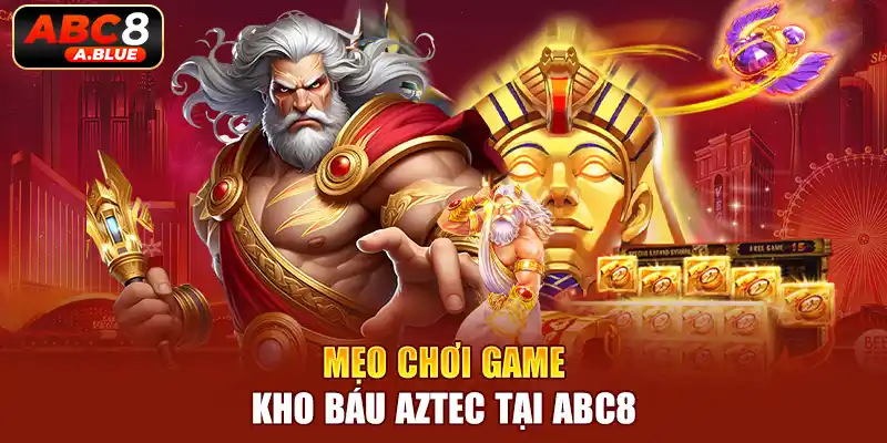 Chia sẻ kinh nghiêm khi tham gia quay hũ kho báu của Aztec