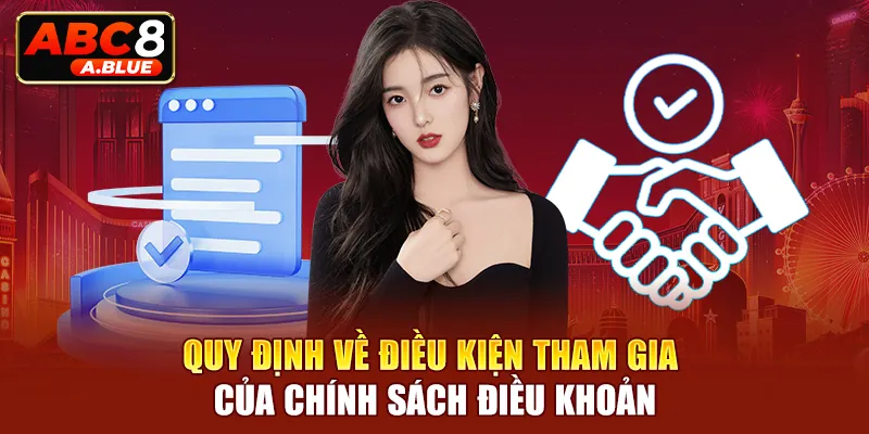 Những điều khoản điều kiện cơ bản để tham gia nhà cái được nhắc đến