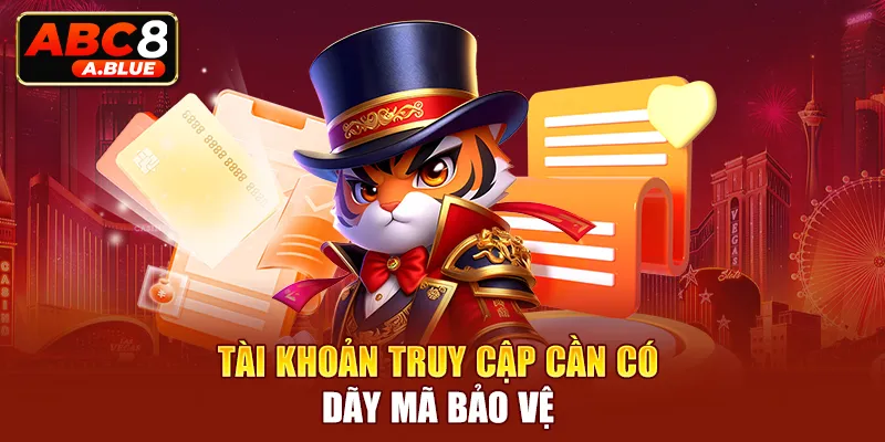 Tài khoản truy cập cần có dãy mã bảo vệ 