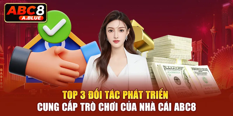 Những đối tác chiến lược tạo nên sự thành công của nhà cái